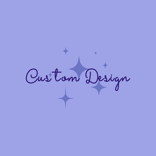 Custom Design
